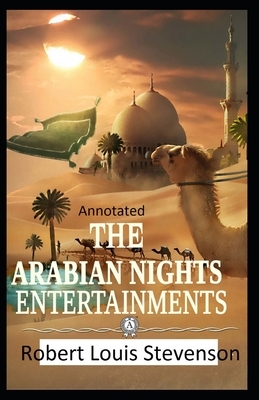 The New Arabian Nights -Collection of Short Stories- Stevenson's Collections-Annotated by Robert Louis Stevenson