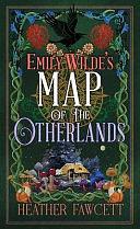 Emily Wilde's Map of the Otherlands by Heather Fawcett