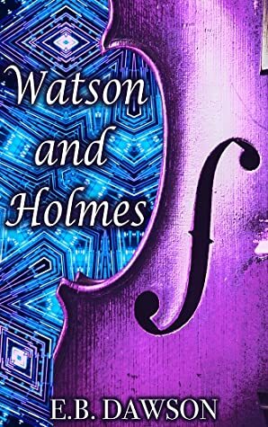 Watson and Holmes by E.B. Dawson