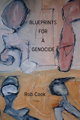 Blueprints for a Genocide by Rob Cook