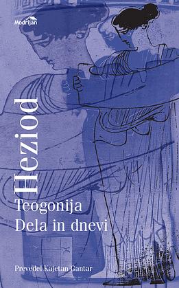 Teogonija; Dela in dnevi by Hesiod