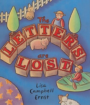 The Letters Are Lost! by Lisa Campbell Ernst