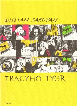 Tracyho tygr by William Saroyan, Jiří Kosek