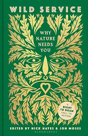 Wild Service: Why Nature Needs You by Nick Hayes