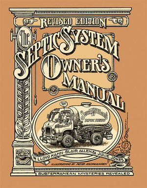 The Septic System Owner's Manual by Julie Jones, Lloyd Kahn, Blair Allen, Peter Aschwanden