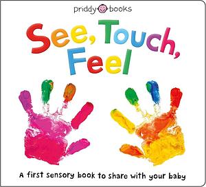 See, Touch, Feel by Ellie Boultwood