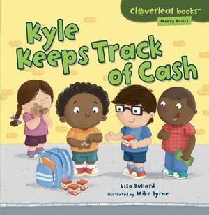 Kyle Keeps Track of Cash by Lisa Bullard