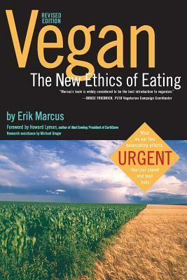 Vegan: The New Ethics of Eating by Howard F. Lyman, Erik Marcus