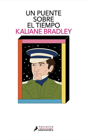 Un Puente Sobre el Tiempo by Kaliane Bradley