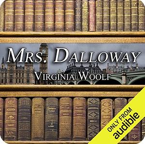 Mrs. Dalloway by Virginia Woolf