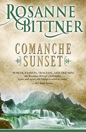 Comanche Sunset by Rosanne Bittner, F. Rosanne Bittner