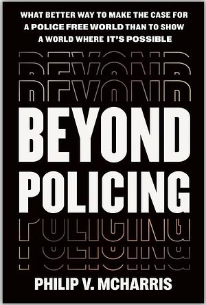 Beyond Policing by Philip V. McHarris