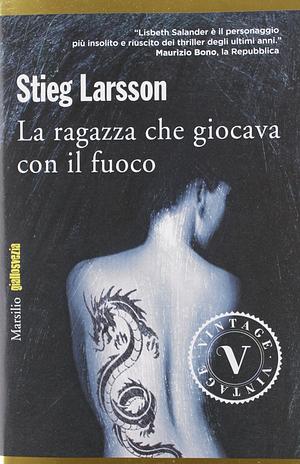 La ragazza che giocava con il fuoco by Stieg Larsson