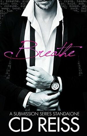 Breathe by C.D. Reiss