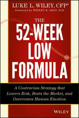 The 52-Week Low Formula by Luke L. Wiley