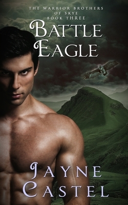 Battle Eagle: A Dark Ages Scottish Romance by Jayne Castel