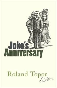 Joko's Anniversary by Roland Topor, J.A. Underwood
