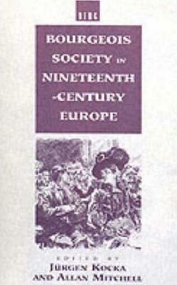 Bourgeois Society in 19th Century Europe by 