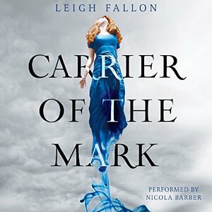 Carrier of the Mark by Leigh Fallon