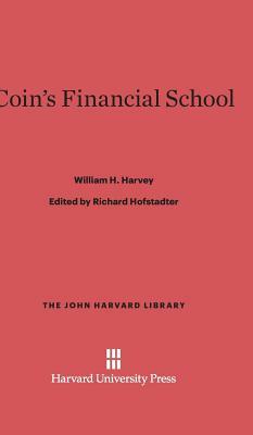 Coin's Financial School by William H. Harvey