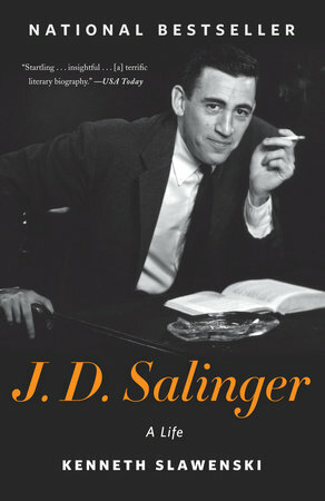 J.D. Salinger: A Life by Kenneth Slawenski
