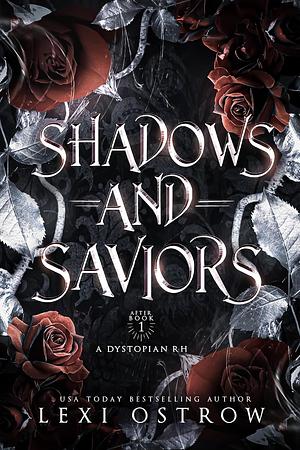 Shadows and Saviors by Lexi Ostrow