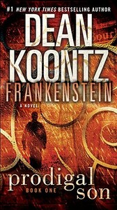 Frankenstein: Prodigal Son by Dean Koontz, Kevin J. Anderson