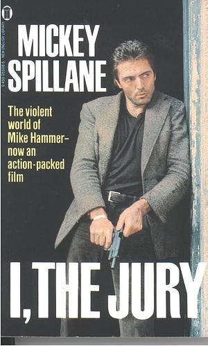 I the Jury by Mickey Spillane, Mickey Spillane