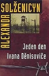 Jeden den Ivana Děnisoviče by Aleksandr Solzhenitsyn