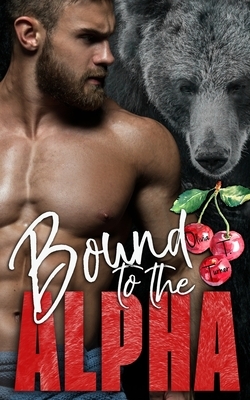 Bound to the Alpha by Olivia T. Turner
