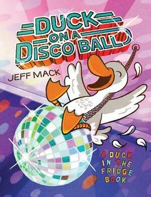 Duck on a Disco Ball by Jeff Mack