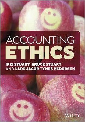Accounting Ethics by Lars J. T. Pedersen, Iris Stuart, Bruce Stuart