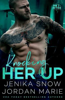 Knocking Her Up (Hot-Bites) by Jenika Snow, Jordan Marie