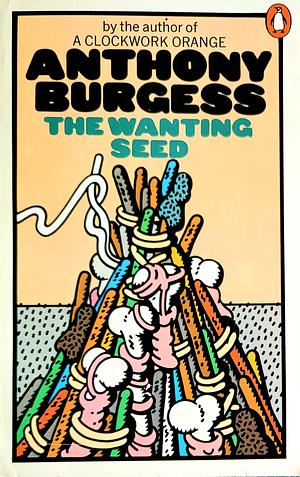 The Wanting Seed by Anthony Burgess