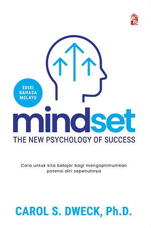 Mindset: The New Psychology of Success (Edisi Bahasa Melayu) by Carol S. Dweck