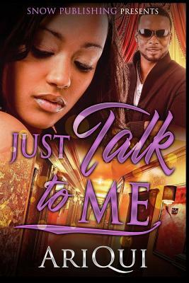 Just Talk to Me by Arica Quinn