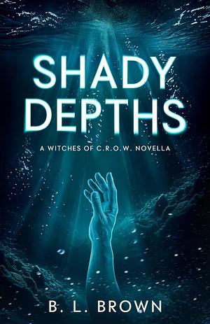 Shady Depths by B.L. Brown