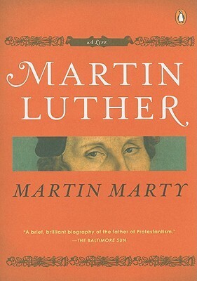 Martin Luther by Martin E. Marty