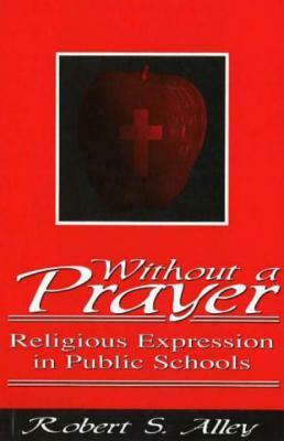 Without a Prayer by Robert S. Alley