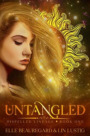 Untangled (Dispelled Lineage Book 1) by Lin Lustig, Elle Beauregard