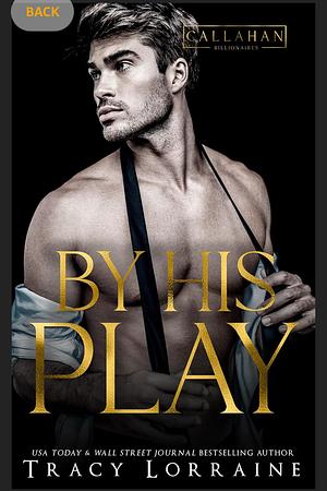 By His Play by Tracy Lorraine