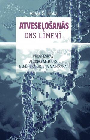 Atvesrļošanās DNS līmenī by Althea S. Hawk