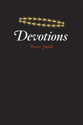 Devotions by Bruce Smith