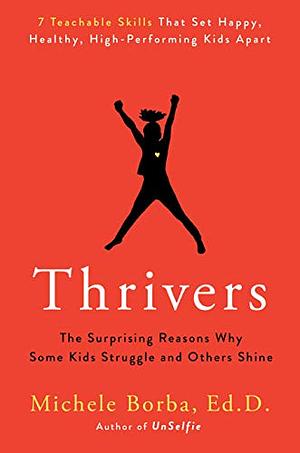 Thrivers by Michele Borba