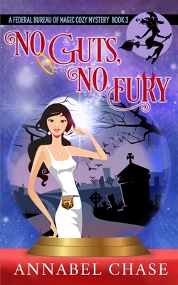 No Guts, No Fury by Annabel Chase