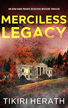 Merciless Legacy by Tikiri Herath