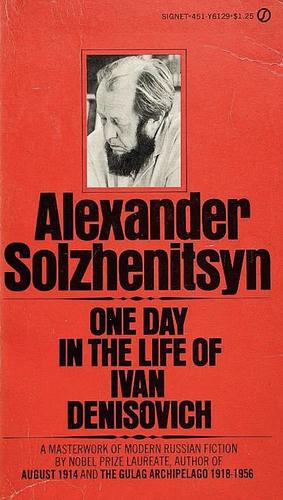 One Day in the Life of Ivan Denisovich by Aleksandr Solzhenitsyn