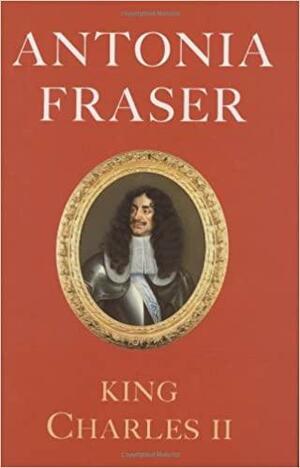 King Charles II by Antonia Fraser