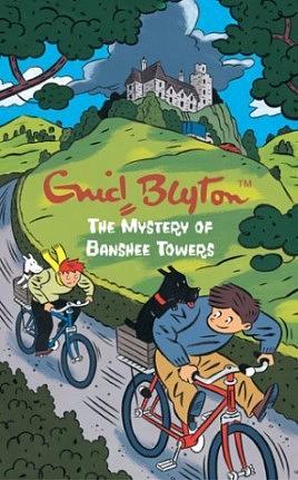 The Mystery of Banshee Towers by Enid Blyton