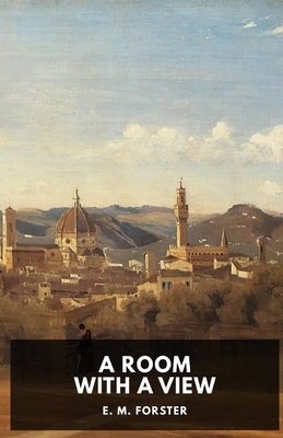 A Room with a View Illustrated by E.M. Forster